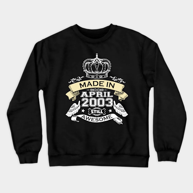 Made in April 2003 Still Awesome Crewneck Sweatshirt by StarWheel